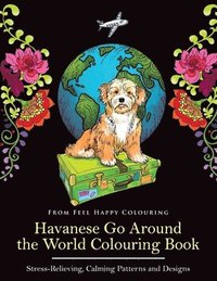bokomslag Havanese Go Around the World Colouring Book