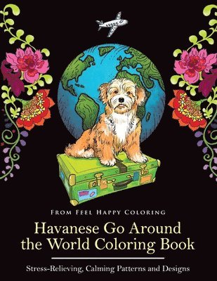 Havanese Go Around the World Coloring Book