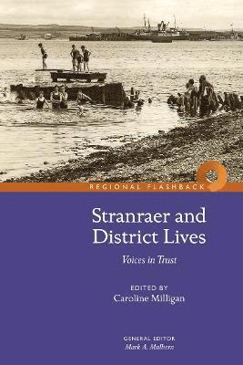 Stranraer and District Lives: Voices in Trust 1