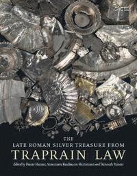 bokomslag The Late Roman Silver Treasure from Traprain Law