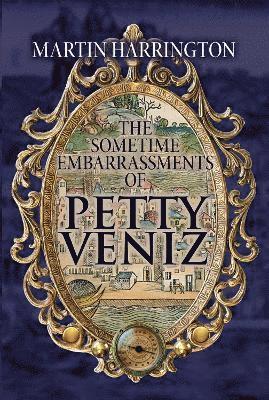bokomslag Sometime Embarrassments of Petty Veniz