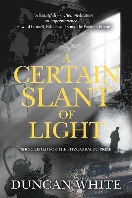 Duncan White - Certain Slant of Light, Häftad