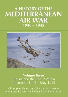 bokomslag A History of the Mediterranean Air War, 1940-1945