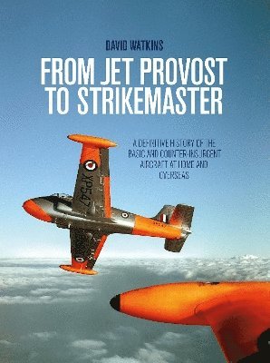 bokomslag From Jet Provost to Strikemaster