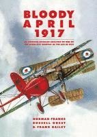 Norman Franks, Russell Guest, Frank Bailey - Franks, N: Bloody April 1917, Häftad