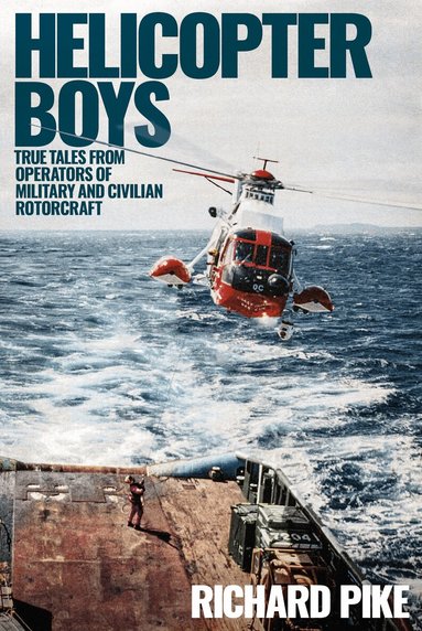 Richard Pike - Helicopter Boys, Inbunden