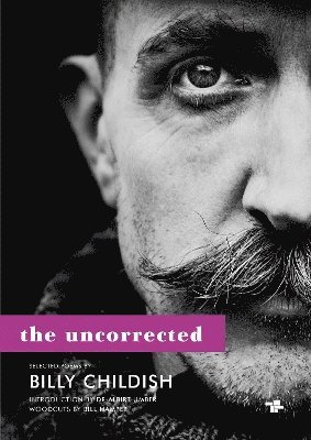 bokomslag The Uncorrected Billy Childish