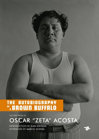 Oscar 'Zeta' Acosta, Ilan Stavans - Autobiography of a Brown Buffalo, Häftad