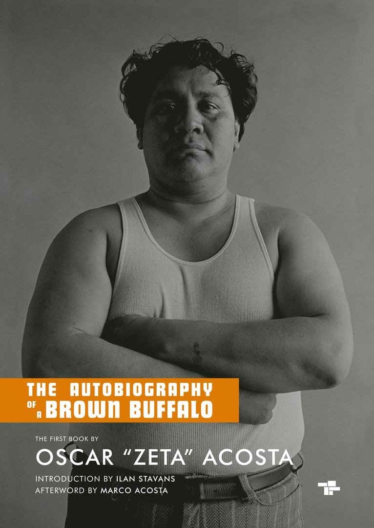 Oscar 'Zeta' Acosta, Ilan Stavans - Autobiography of a Brown Buffalo, Häftad