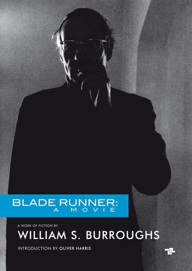 William S Burroughs - Blade Runner: A Movie, Häftad