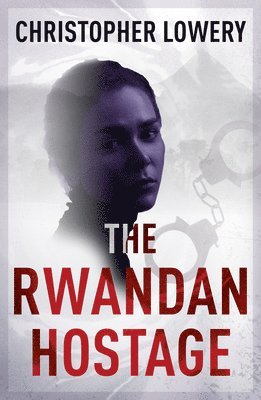 bokomslag The Rwandan Hostage