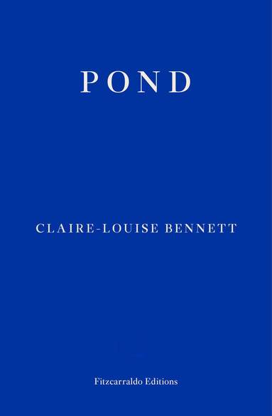 Claire-Louise Bennett - Pond, Häftad