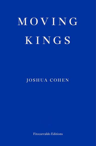 Joshua Cohen - Moving Kings, Häftad