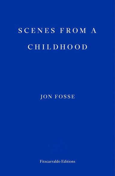 bokomslag Scenes from a Childhood - WINNER OF THE 2023 NOBEL PRIZE IN LITERATURE