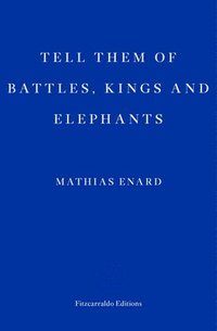 bokomslag Tell Them of Battles, Kings, and Elephants