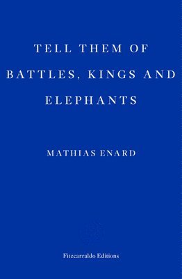 Tell Them of Battles, Kings, and Elephants 1