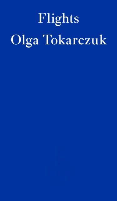 Olga Tokarczuk - Flights, Häftad