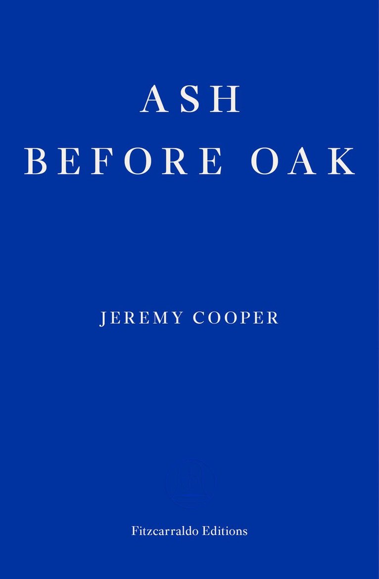 Jeremy Cooper - Ash before Oak, Häftad