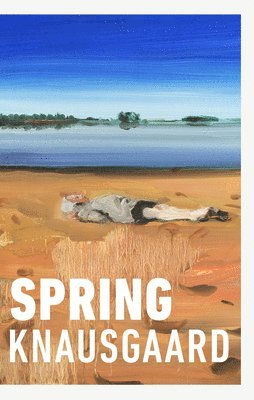 Karl Ove Knausgaard - Spring, Inbunden