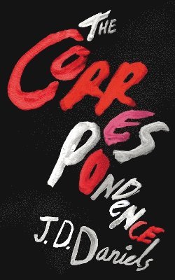 J. D. Daniels - Correspondence, Häftad