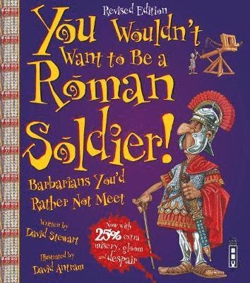 You Wouldn't Want To Be A Roman Soldier! 1