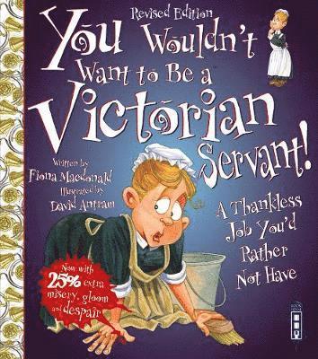 You Wouldn't Want To Be A Victorian Servant! 1