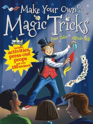 Eldin, P: Make Your Own Magic Tricks