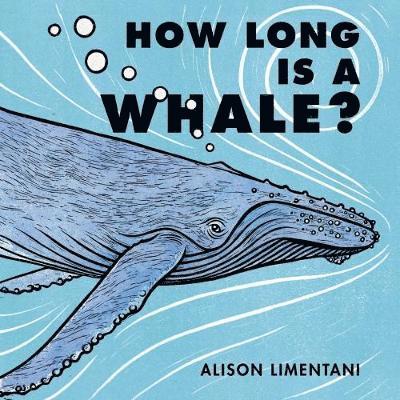 Alison Limentani - How Long is a Whale?, Häftad