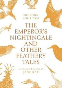 bokomslag The Emperor's Nightingale and Other Feathery Tales