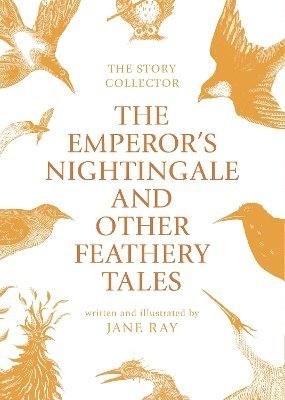 The Emperor's Nightingale and Other Feathery Tales 1