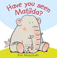 bokomslag Have you Seen Matilda?