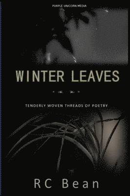 R. C. Bean - Winter Leaves, Häftad