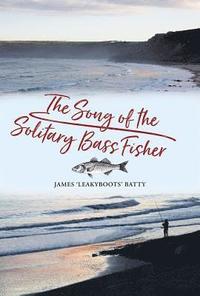 bokomslag Song of the Solitary Bass Fisher