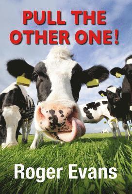 Roger Evans - Pull the Other One!, Inbunden