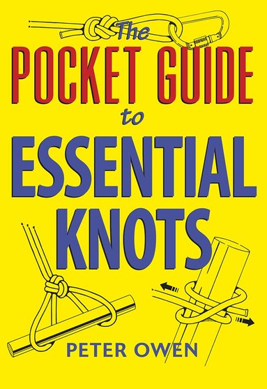 Peter Owen - Pocket Guide to Essential Knots, Häftad