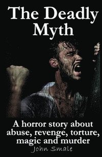 bokomslag The Deadly Myth