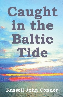 Caught in the Baltic Tide 1