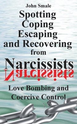 bokomslag Spotting, Coping, Escaping and Recovering from Narcissists