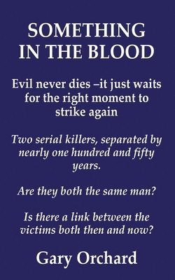 Something in the Blood: evil never dies -it just waits 1