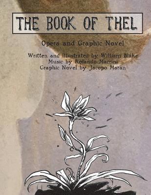 The Book of Thel: Opera and Graphic Novel 1