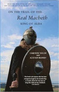 bokomslag On the Trail of the Real Macbeth