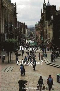 bokomslag Who Belongs to Glasgow?