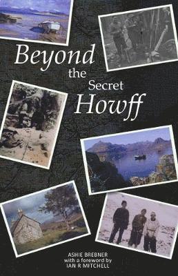 Ashie Brebner - Beyond the Secret Howff, Häftad
