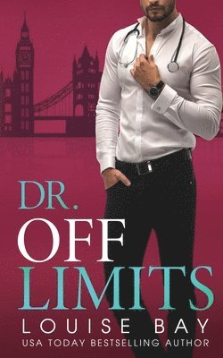Louise Bay - Dr. Off Limits, Häftad