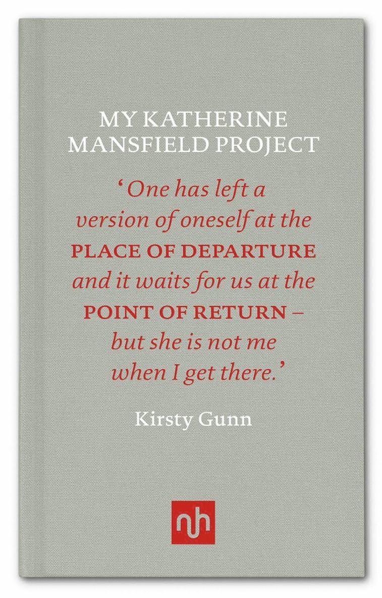 Kirsty Gunn - My Katherine Mansfield Project, Inbunden