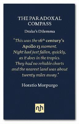 Horatio J. Morpurgo - Paradoxal Compass: Drake's Dilemma, Inbunden