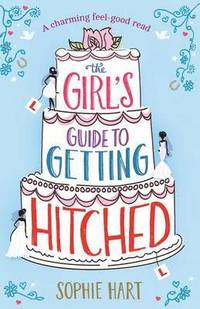 bokomslag Girl's Guide to Getting Hitched