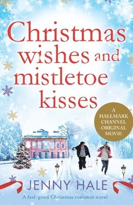 Jenny Hale - Christmas Wishes and Mistletoe Kisses, Häftad