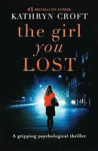 bokomslag The Girl You Lost
