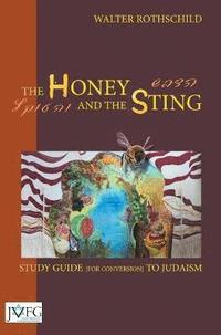bokomslag The Honey and the Sting: Study Guide for Conversion to Judaism